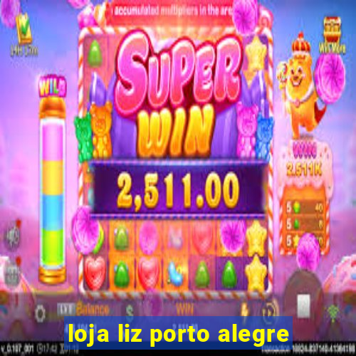 loja liz porto alegre