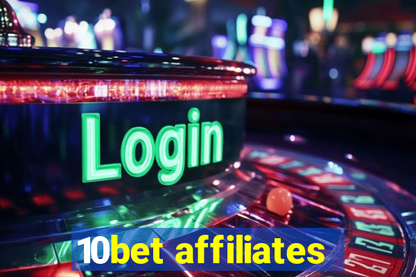 10bet affiliates