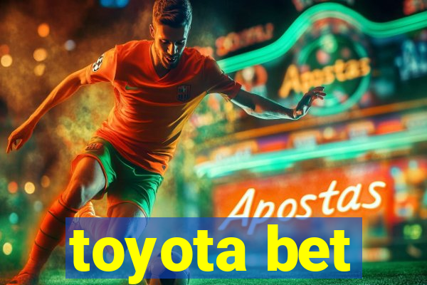 toyota bet