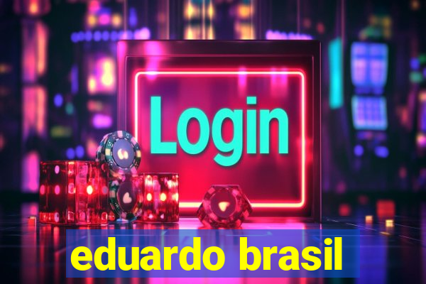 eduardo brasil