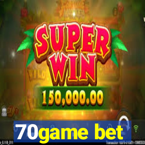 70game bet
