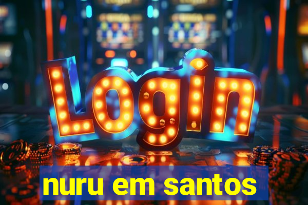 nuru em santos