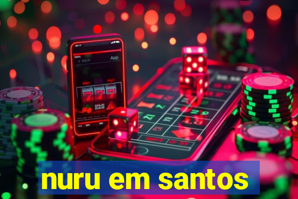 nuru em santos