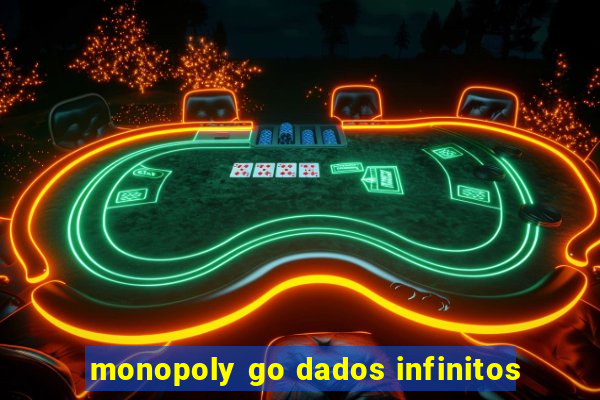 monopoly go dados infinitos