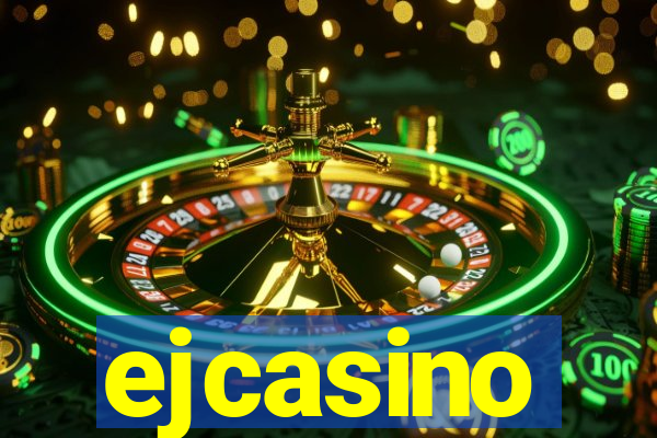 ejcasino