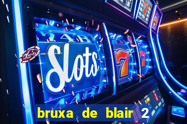 bruxa de blair 2 filme completo dublado