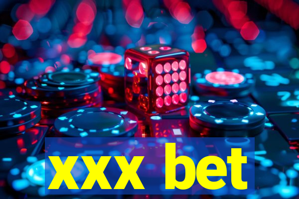xxx bet
