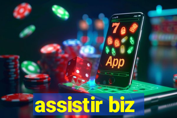 assistir biz
