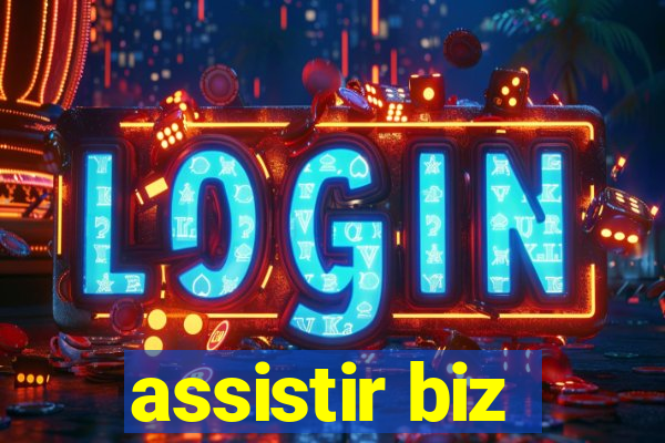 assistir biz