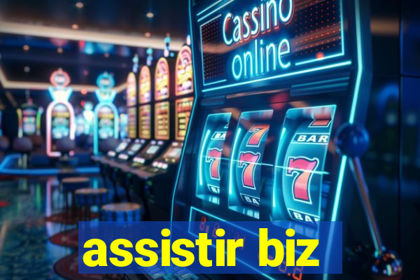 assistir biz