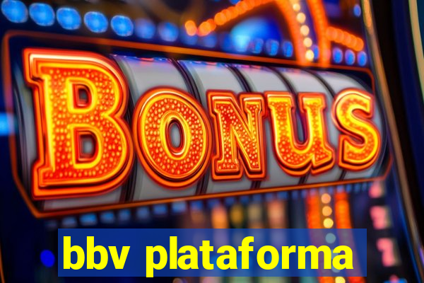 bbv plataforma