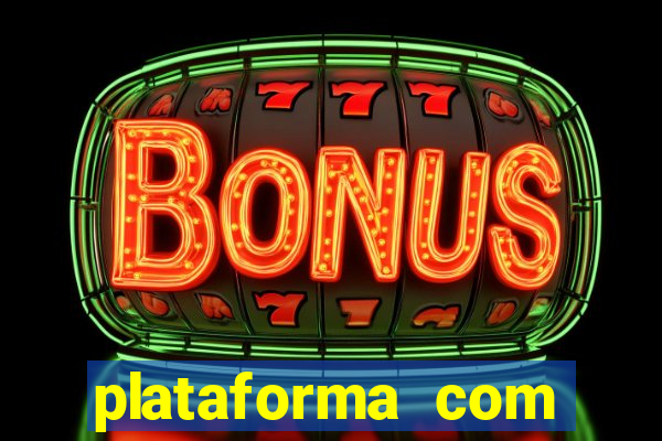 plataforma com bonus de cadastro fortune tiger