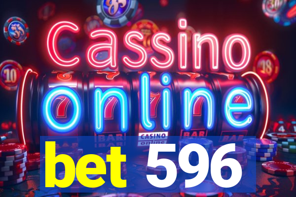 bet 596