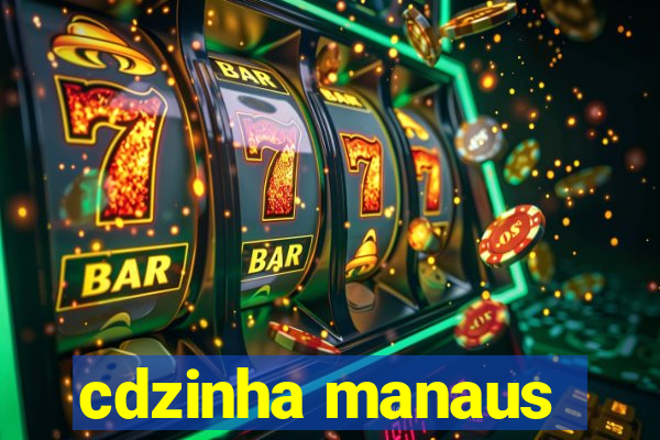 cdzinha manaus