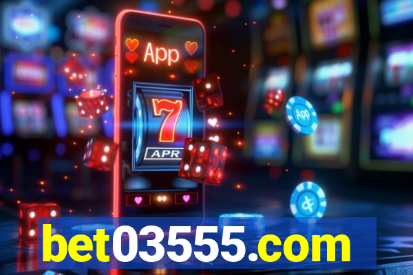bet03555.com