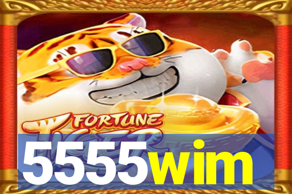5555wim