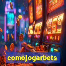 comojogarbets
