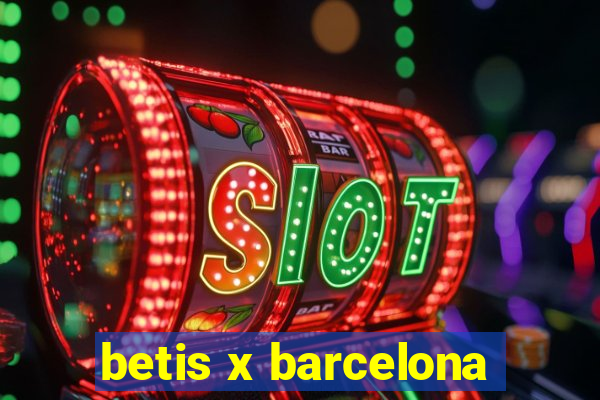 betis x barcelona
