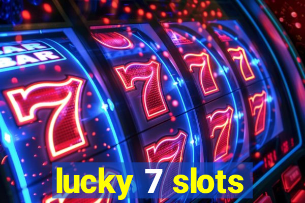 lucky 7 slots