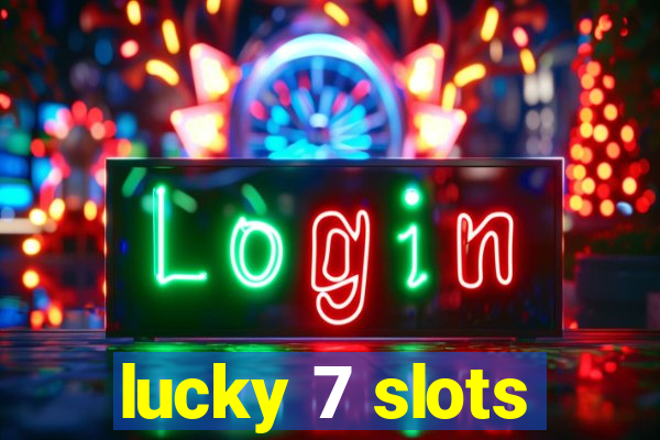 lucky 7 slots