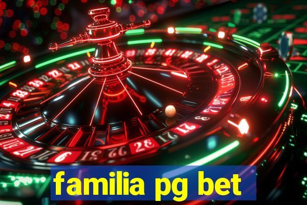 familia pg bet