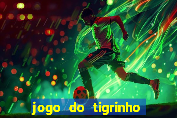 jogo do tigrinho da casa chinesa