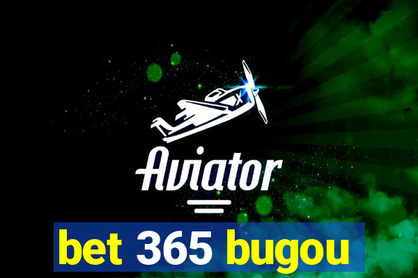 bet 365 bugou