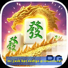 mr jack bet codigo promocional