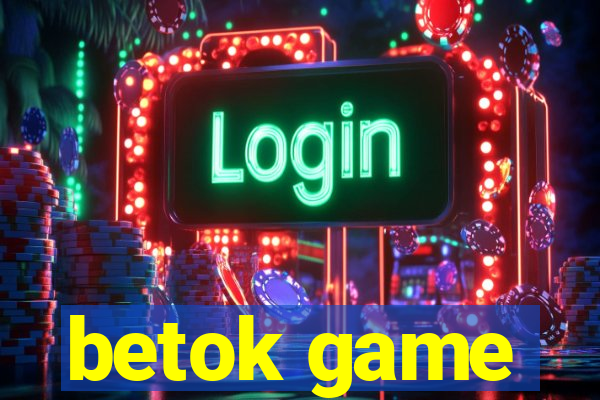 betok game