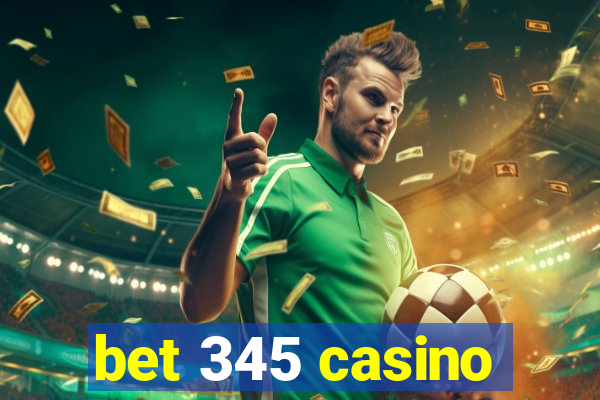 bet 345 casino