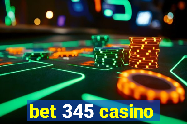 bet 345 casino