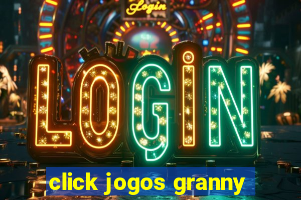 click jogos granny