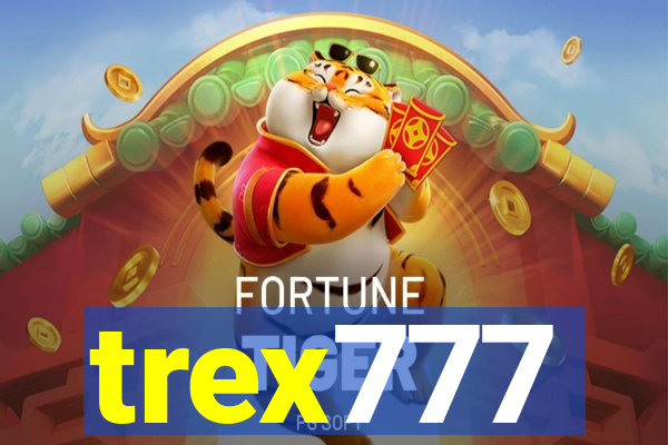 trex777