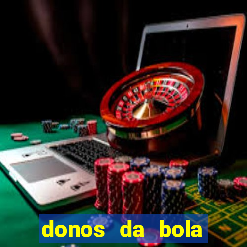 donos da bola bahia net