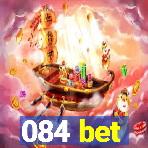 084 bet