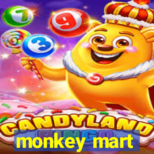 monkey mart