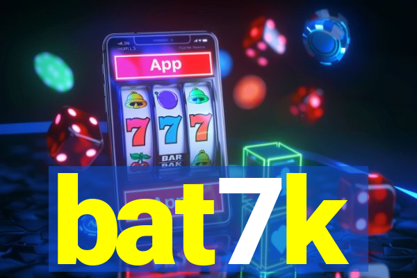 bat7k
