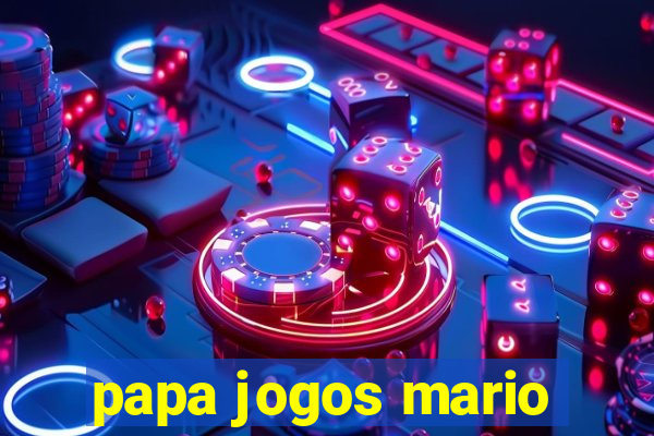 papa jogos mario