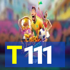 T111