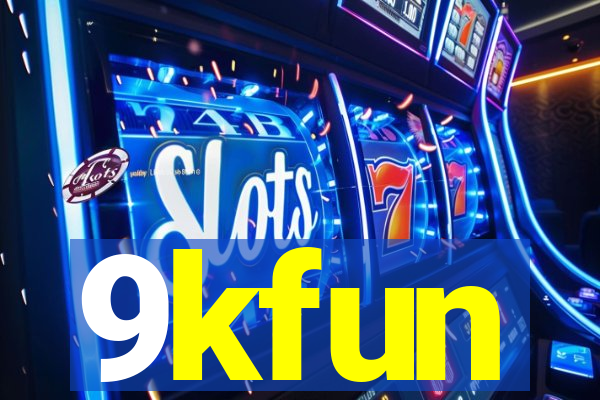 9kfun