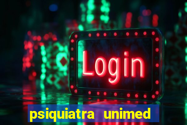 psiquiatra unimed porto alegre