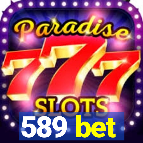 589 bet