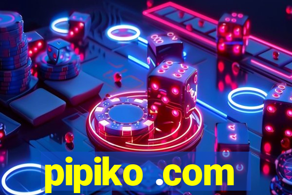 pipiko .com