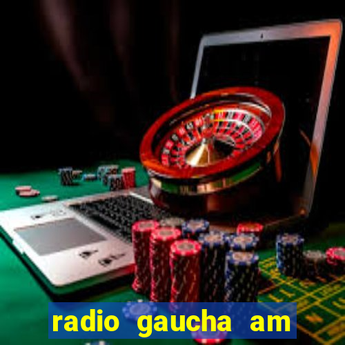 radio gaucha am 600 porto alegre rs