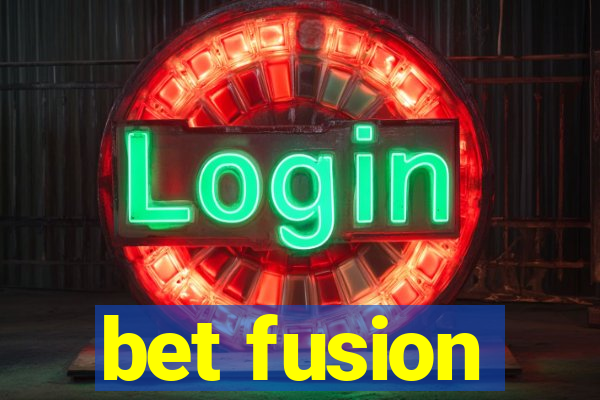 bet fusion