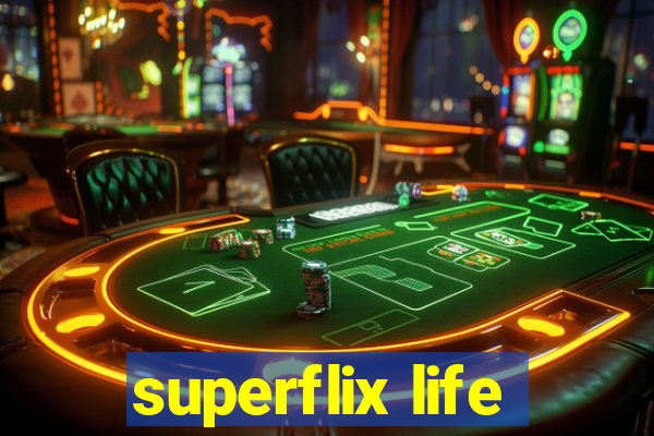 superflix life