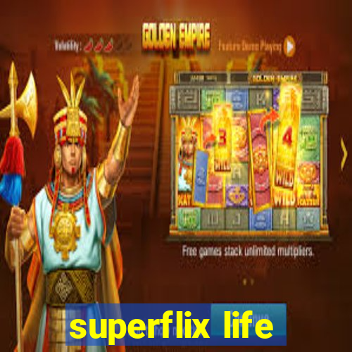superflix life