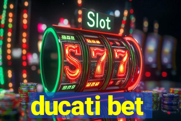 ducati bet