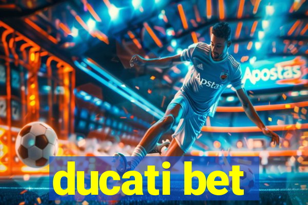 ducati bet
