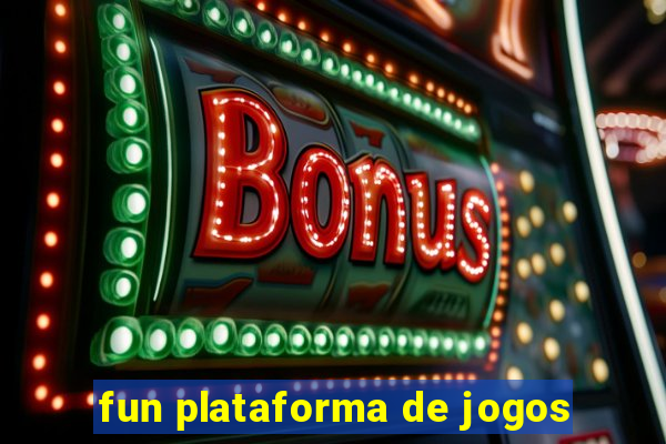 fun plataforma de jogos